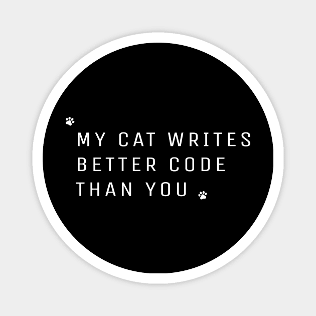 My cat writes better code than you Magnet by AwesomMT